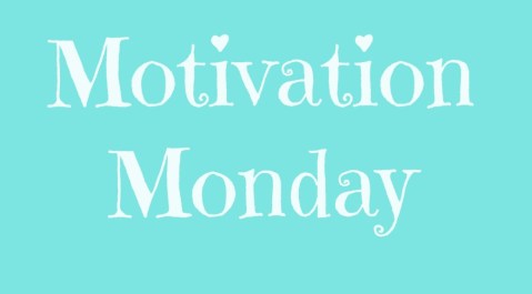 motivation monday